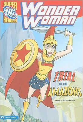 Cover for Michael Dahl · Trial of the Amazons (Wonder Woman) (Hardcover Book) (2010)