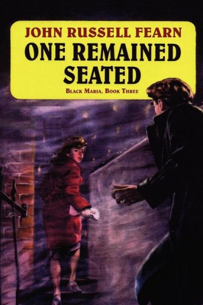 Cover for John Russell Fearn · One Remained Seated: a Classic Crime Novel: Black Maria, Book Three (Pocketbok) (2012)