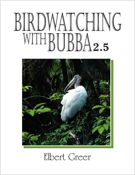 Cover for Elbert Greer · Birdwatching with Bubba 2.5 (Pocketbok) (2008)