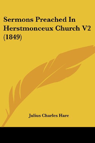 Cover for Julius Charles Hare · Sermons Preached in Herstmonceux Church V2 (1849) (Paperback Book) (2008)