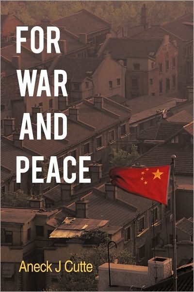Cover for Aneck J Cutte · For War and Peace (Pocketbok) (2010)