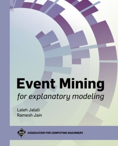 Cover for Laleh Jalali · Event Mining for Explanatory Modeling (Paperback Book) (2021)