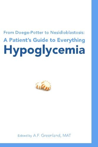 Cover for A F Greenland Mat · From Doege-potter to Nesidioblastosis: a Patient's Guide to Everything Hypoglycemia (Pocketbok) (2010)