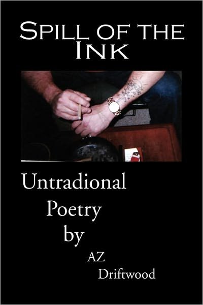 Cover for Az Driftwood · Spill of the Ink (Paperback Bog) (2010)