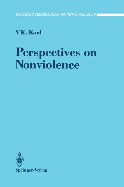 Cover for V K Kool · Perspectives on Nonviolence - Recent Research in Psychology (Paperback Book) [Softcover reprint of the original 1st ed. 1990 edition] (2011)
