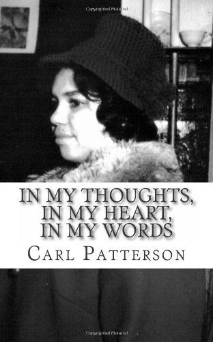 Cover for Carl Patterson · In My Thoughts, in My Heart, in My Words (Paperback Book) (2011)