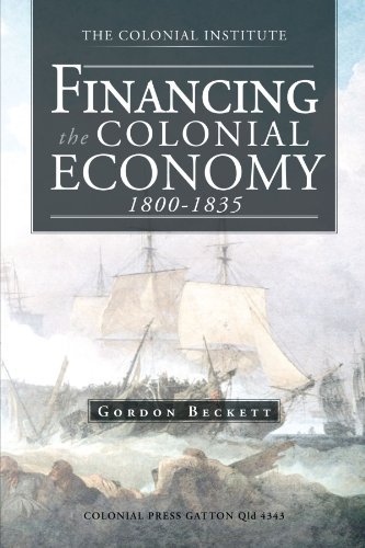 Cover for Gordon Beckett · Financing the Colonial Economy 1800-1835 (Paperback Book) (2012)