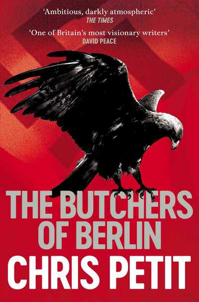 Cover for Chris Petit · The Butchers of Berlin (Paperback Book) [Export edition] (2017)