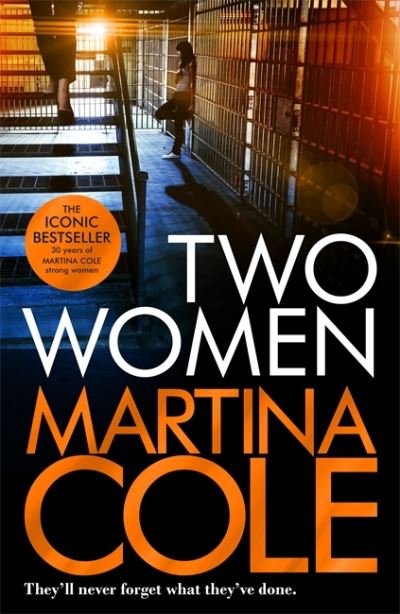 Cover for Martina Cole · Two Women: An unbreakable bond. A story you'd never predict. An unforgettable thriller from the queen of crime. (Hardcover bog) (2022)