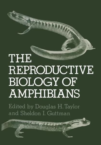 Cover for D Taylor · The Reproductive Biology of Amphibians (Pocketbok) [Softcover reprint of the original 1st ed. 1977 edition] (2013)