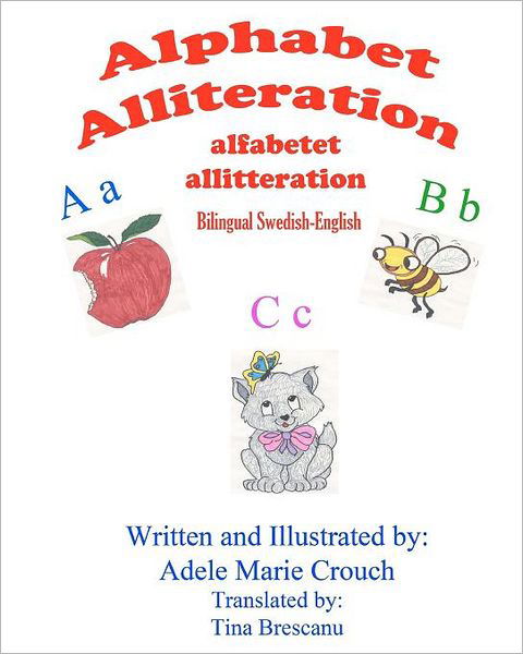 Cover for Adele Marie Crouch · Alphabet Alliteration Bilingual Swedish English (Paperback Bog) [Swedish, Bilingual edition] (2012)