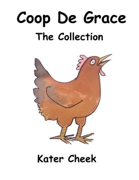 Cover for Kater Cheek · Coop De Grace: the Collection (Paperback Book) (2012)