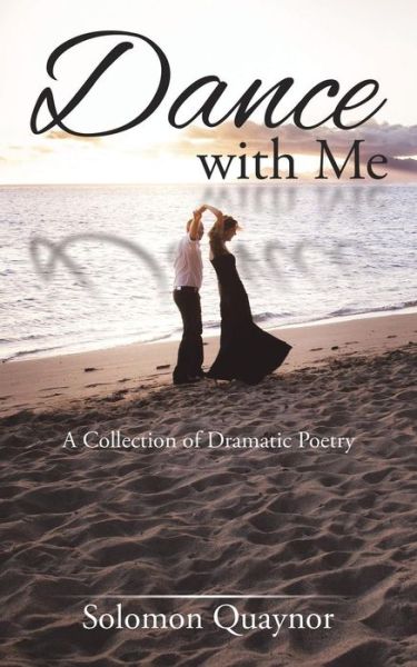 Cover for Solomon Quaynor · Dance with Me: a Collection of Dramatic Poetry (Paperback Book) (2015)