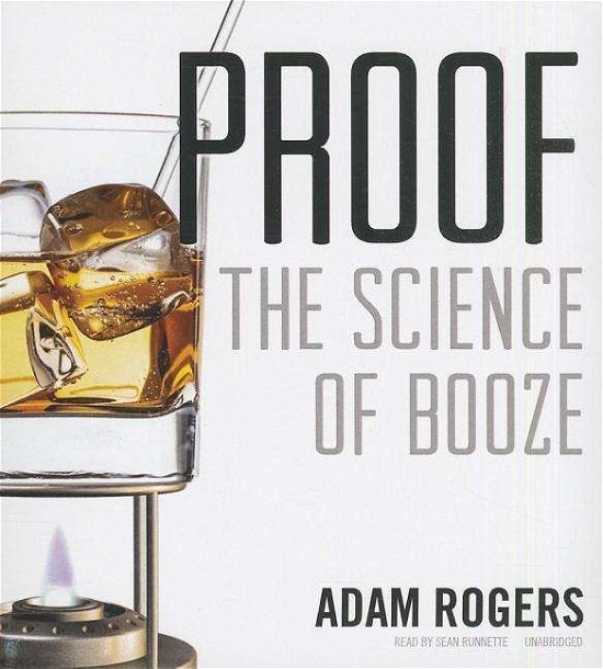 Cover for Adam Rogers · Proof: the Science of Booze (Audiobook (CD)) [Unabridged edition] (2014)