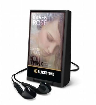 Closer Than You Think - Karen Rose - Andet - Blackstone Audiobooks - 9781483083834 - 1. februar 2015