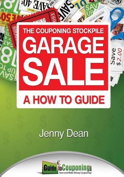 Cover for Jenny Dean · The Couponing Stockpile Garage Sale: a How to Guide (Pocketbok) (2013)