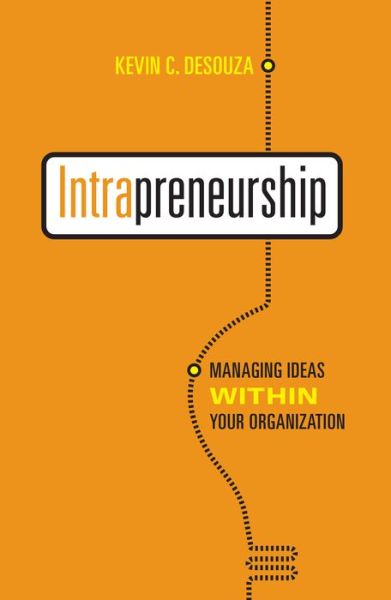 Cover for Kevin C. Desouza · Intrapreneurship: Managing Ideas Within Your Organization (Paperback Book) (2017)