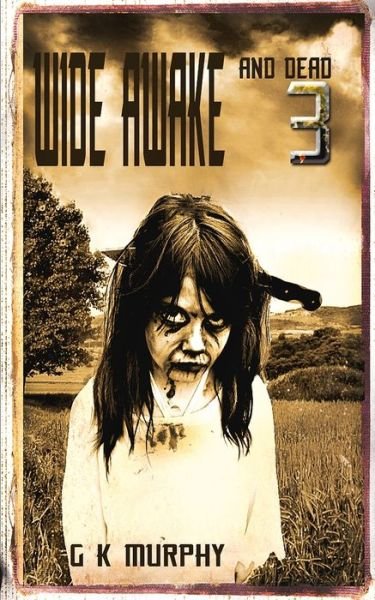 Cover for G K Murphy · Wide Awake and Dead 3 (Pocketbok) (2013)