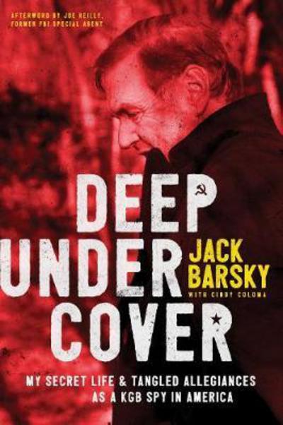 Deep Undercover - Jack Barsky - Books - Tyndale House Publishers - 9781496416834 - March 1, 2018