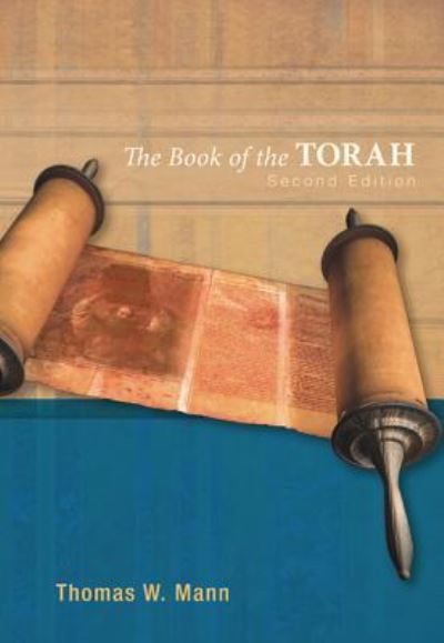 Cover for Thomas W. Mann · The Book of the Torah, Second Edition (Hardcover Book) (2013)