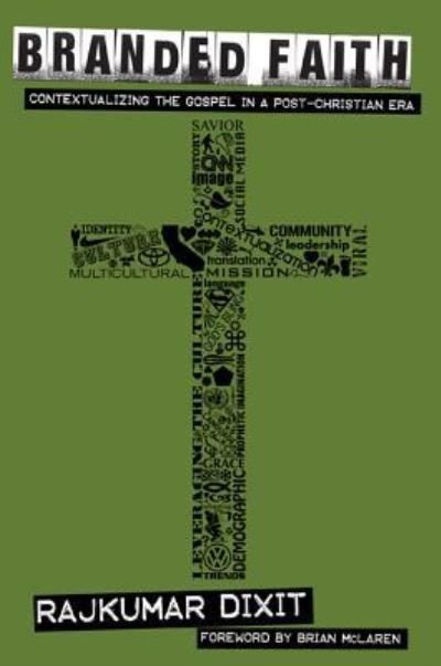 Cover for Rajkumar Dixit · Branded Faith (Hardcover bog) (2010)
