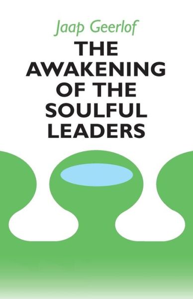 Cover for Mr Jaap Geerlof · The Awakening of the Soulful Leaders (Paperback Book) (2014)