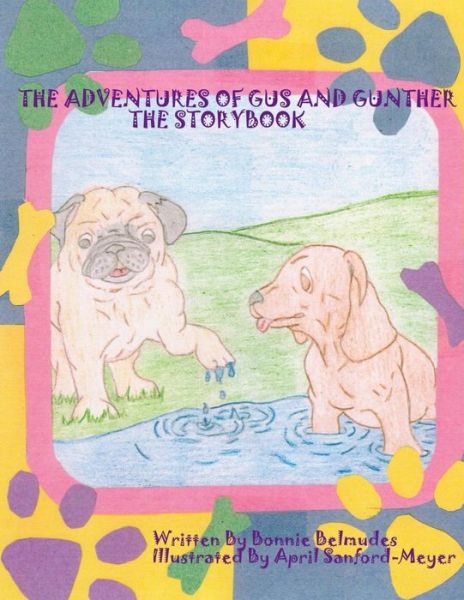 Cover for Bonnie Belmudes · The Adventures of Gus and Gunther: Story Book (Paperback Book) (2014)