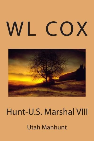 Cover for Wl Cox · Hunt-u.s. Marshal Viii: Utah Manhunt (Volume 8) (Pocketbok) (2014)