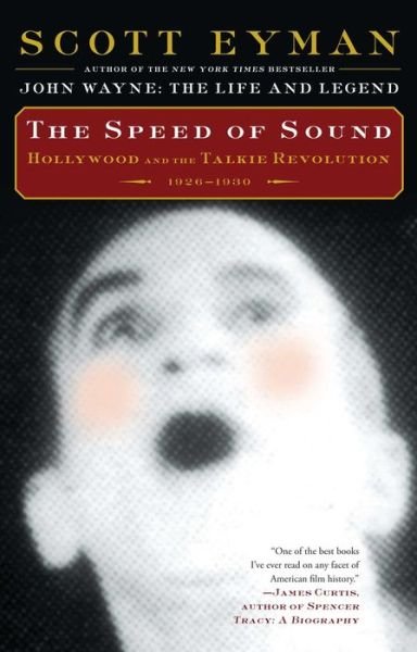 Cover for Scott Eyman · The Speed of Sound: Hollywood and the Talkie Revolution 1926-1930 (Paperback Bog) (2015)