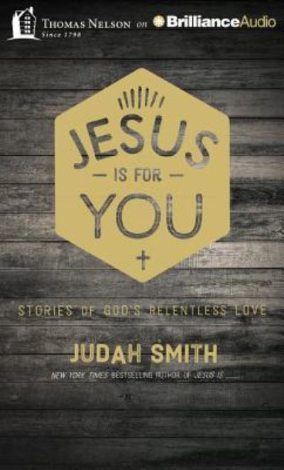 Cover for Judah Smith · Jesus Is For You Stories of God's Relentless Love (CD) (2015)