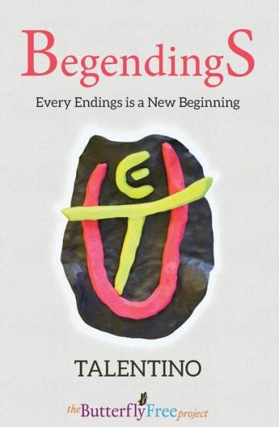 Cover for Talentino · Begendings: Every Ending is a New Beginning (Taschenbuch) (2014)
