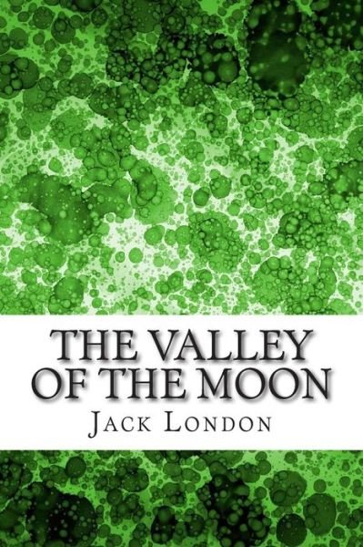 Cover for Jack London · The Valley of the Moon: (Jack London Classics Collection) (Paperback Book) (2015)
