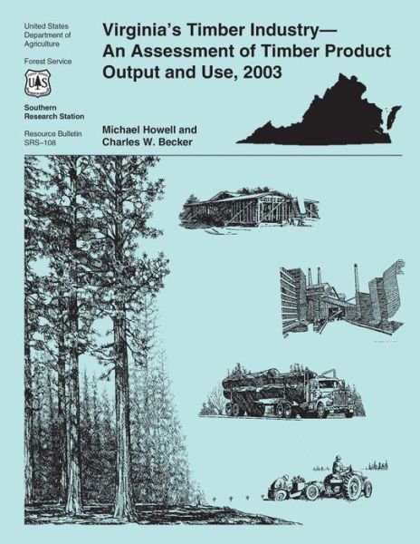 Cover for United States Department of Agriculture · Virginia's Timber Industry-an Assessment of Timber Product Output and Use, 2003 (Paperback Bog) (2015)