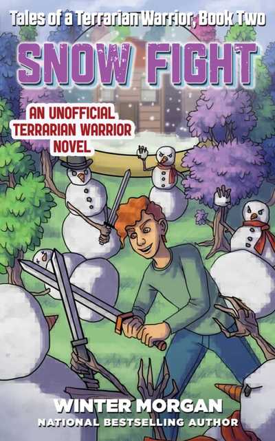 Cover for Winter Morgan · Snow Fight Tales of a Terrarian Warrior, Book Two (Book) (2016)