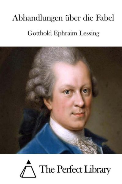 Cover for Gotthold Ephraim Lessing · Abhandlungen Uber Die Fabel (Paperback Book) (2015)