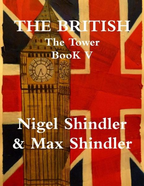 Cover for Max Shindler · The British: the Tower: Book V (Paperback Book) (2015)