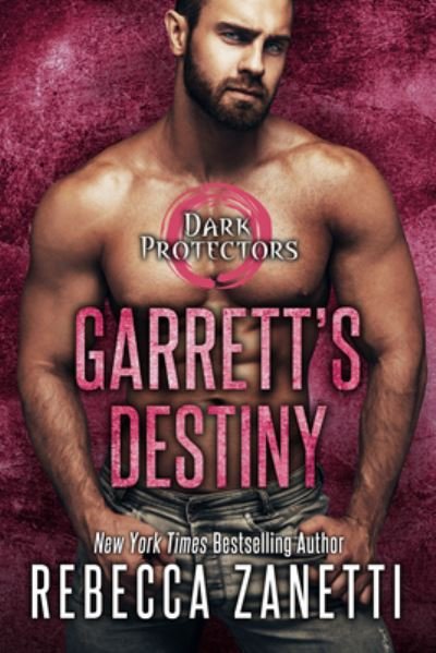 Cover for Rebecca Zanetti · Garrett's Destiny (Taschenbuch) (2022)
