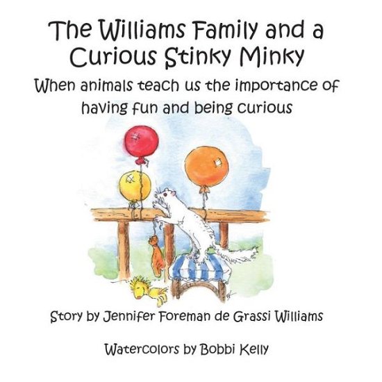 Cover for Jennifer Foreman de Grassi Williams · The Williams Family and a Curious Stinky Minky (Paperback Book) (2015)
