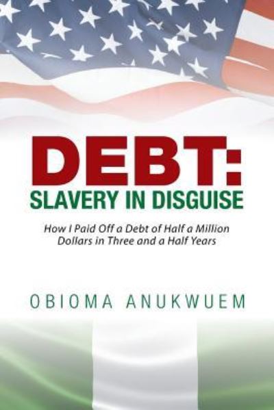 Debt - Obioma Anukwuem - Książki - Xlibris - 9781524535834 - 25 sierpnia 2016