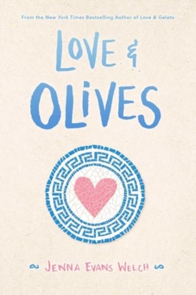 Cover for Jenna Evans Welch · Love &amp; Olives (Inbunden Bok) (2020)