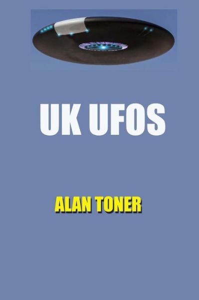 Cover for Alan Toner · UK UFOs (Paperback Book) (2016)