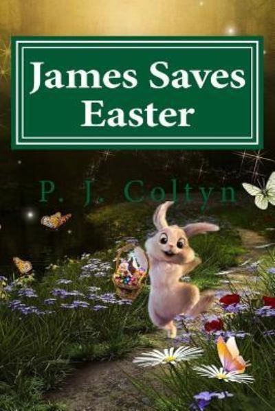 Cover for P J Coltyn · James Saves Easter (Paperback Bog) (2017)