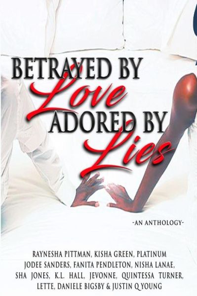 Cover for Justin Q Young · Betrayed By Love Adored By Lies (Paperback Book) (2017)