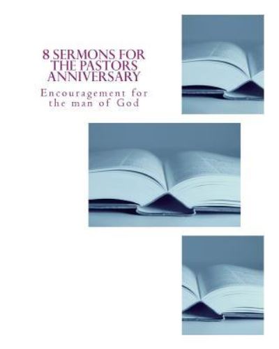 Cover for Angulus D Wilson Phd · 8 Sermons for the Pastors Anniversary (Paperback Book) (2017)