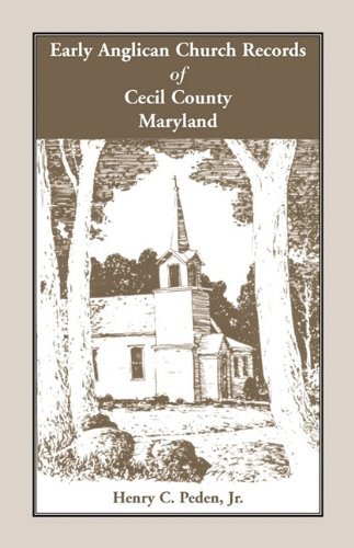 Cover for Henry C. Peden Jr · Early Anglican Records of Cecil County, Maryland (Paperback Bog) (2009)