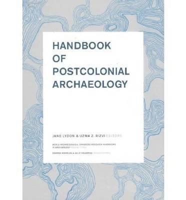 Cover for Jane Lydon · Handbook of Postcolonial Archaeology (Paperback Book) (2012)