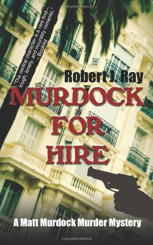 Cover for Robert J. Ray · Murdock for Hire (Matt Murdock Murder Mystery) (Paperback Book) (2012)