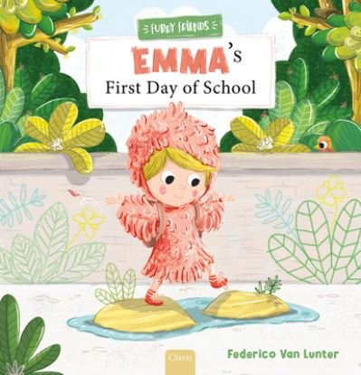 Cover for Federico Van Lunter · Emma's First Day of School - Furry Friends (Hardcover bog) (2022)