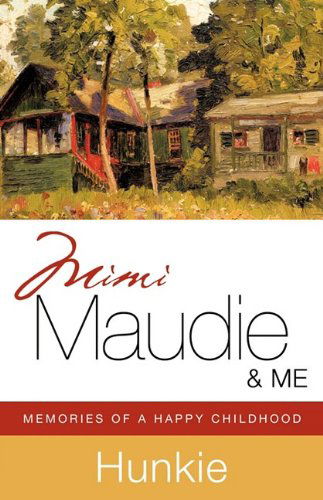 Cover for Hunkie · Mimi, Maudie &amp; Me (Paperback Book) (2009)