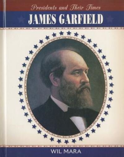 Cover for Wil Mara · James Garfield (Buch) (2012)